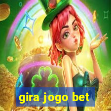 gira jogo bet